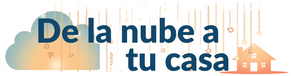 DE LA NUBE A TU CASA – Inicio